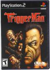 TRIGGER MAN - PS2